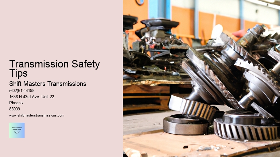 Transmission Safety Tips